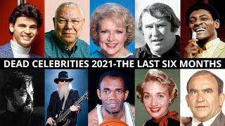 Dead Celebrities 2021- The Last Six Months