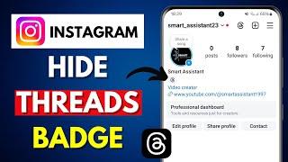 How to Hide the Threads Badge from Your Instagram Profile (Android&IOS)