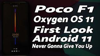 Poco F1 | Oxygen OS 11 | Android 11 | First Look | OnePlus 7 Port | Never Gonna Give You Up Build