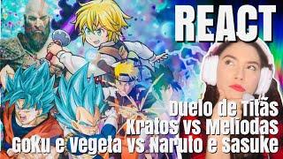 REACT - DUELO DE TITÃS - GOKU E VEGETA VS NARUTO E SASUKE E KRATOS VS MELIODAS - 7 MINUTOZ