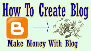 How To Create Blog - Make beautiful Blog ( 2017 ) - Earn Money in Just 5 Minutes