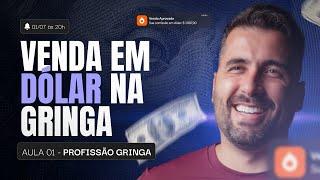 AULA 01 - Profissão Gringa - Venda em Dólar na Gringa