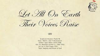 089 Let All On Earth Their Voices Raise || SDA Hymnal || The Hymns Channel