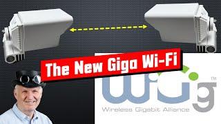 The new Wi-Fi on 60GHz: 1Gbit/s throughput in each direction. How far will it go?