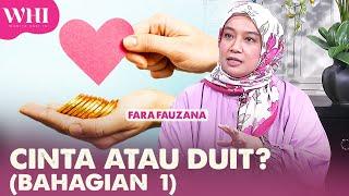 Cinta Atau Duit? (Fara Fauzana) Bhg 1 | WHI (22 Jan 2024)