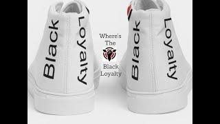 Black Loyalty Kicks and Gear #blackloyaltymatters