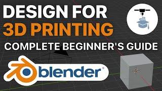 Learn Blender for 3D Printing - Complete Quick and Easy Guide (Beginner)