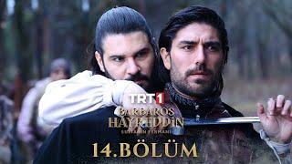 Barbaros Hayreddin: Sultanın Fermanı 14. Bölüm