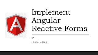 Implement Angular Reactive Forms