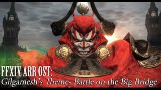 FFXIV OST Gilgamesh Theme ( Battle on the Big Bridge )