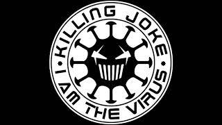 Killing Joke - I Am The Virus