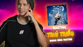 [Neko Reaction] Thuỷ Triều - Quang Hùng MasterD