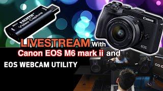 Livestream with Canon EOS M6 mark ii - Canon EOS Webcam Utility - HDMI capture card