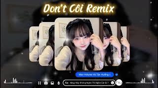 Don't Côi Remix - RPT Orijinn x Ronboogz | Hot Tik Tok Soundcloud | - Viral Tiktok 2023