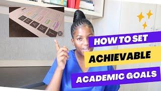 How to set achievable academic goals (SMART goals)