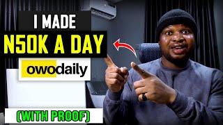 How I made N50,000 a Day From Owodaily (Make Money Online with Zero Skill and Capital)