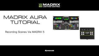 MADRIX AURA Tutorial - Recording Scenes Via MADRIX 5