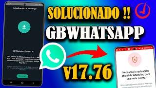 Descargar GBWhatsApp Pro Ultima Versión 2024 v17.76 SOLUCIONADO Necesitas Instalar la App Oficial 