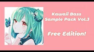 Kawaii Future Bass Sample Pack Vol.3 (Free Edition)