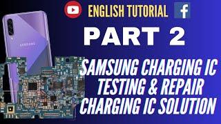 Samsung phone doesn't charge.Charging ic Testing+Solution+Bypass+Repair. Schematics knowledge