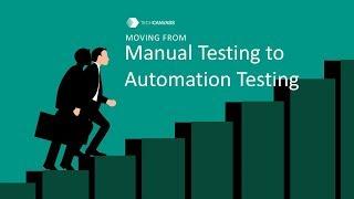 Moving from manual testing to Automation testing