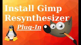 How to install Gimp resynthesizer plugin