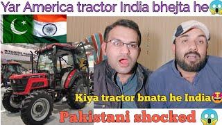 Mahindra export model tractor well done India Pakistani reaction