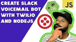 Twilio tutorial : Create Slack bot with Twilio voicemail