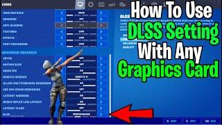 (NO CLICKBAIT) Fortnite How To Use DLSS Setting On Any Graphics Card *HUGE FPS BOOST* (SEASON 5)