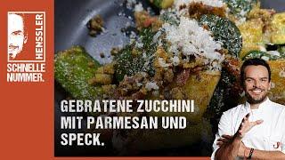 Schnelles gebratene Zucchini mit Parmesan und Speck Rezept von Steffen Henssler