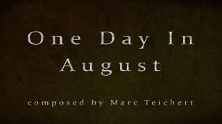 One Day In August - Marc Teichert  The Thoughts Room