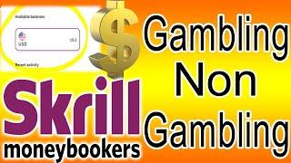 Skrill Account What is Purpose of Deposit? | Skrill Dollar Gambling Non-gambling | Skrill Deposit