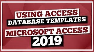 Microsoft Access Tutorial 2019: Using Access Database Templates in MS Access 2019