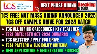 TCS Biggest FREE NQT Mass Hiring Announced | Test Date: 15 Oct | TCS OFF Campus Drive For 2024 Batch