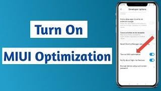 How to Turn On/Off MIUI Optimization 2020