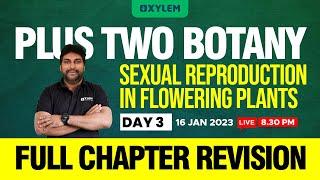 Plus Two - Botany - Sexual Reproduction In Flowering Plants | XYLEM +1 +2