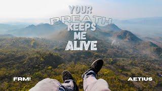 FRM! - Your Breath Keeps Me Alive (feat. AETIUS) - Official Audio