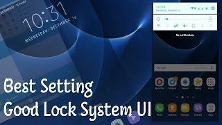 Best Setting Good Lock System UI | S7 Nougat Color