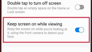 Keep Screen on while viewing settings in Samsung Phones