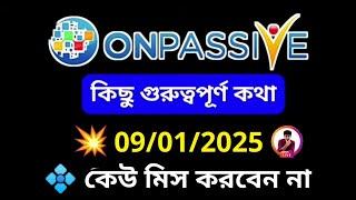 #ONPASSIVE important update || Onpassive New Update Bangla || Onpassive Update Today || founders