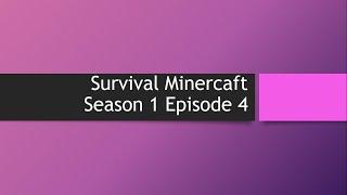 Survial minecraft season 1 episode 4