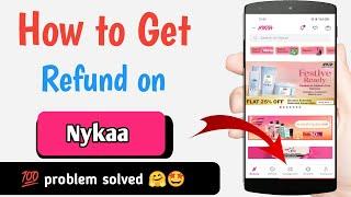 nykaa refund not received | how to get refund on nykaa