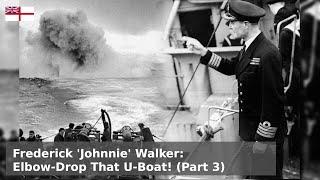 Frederick 'Johnnie' Walker - The U-Boat Purge Continues  (Part 3 - July to December 1943)