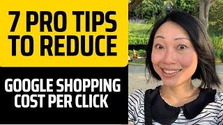 7 Google Shopping Ads Tips to Reduce Cost Per Click