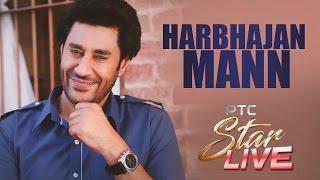 Harbhajan Mann Live | PTC Star Live | Interview | PTC Punjabi Gold