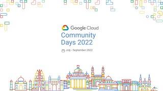 Google Cloud Community Day 2022