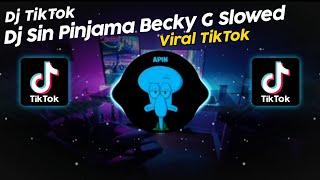 DJ SIN PINJAMA Becky G VIRAL TIK TOK TERBARU 2024!!