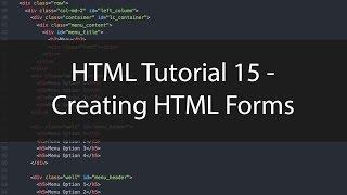 HTML Tutorial 15 - Creating HTML Forms