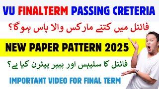 Vu Finalterm Passing Criteria 2025 || Vu Final term syllabus & Pattern || vu final term preparation