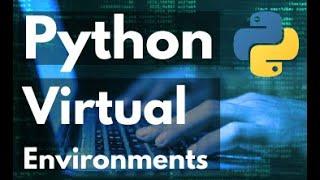 Python VENV Explained - Python Virtual Environment Tutorial